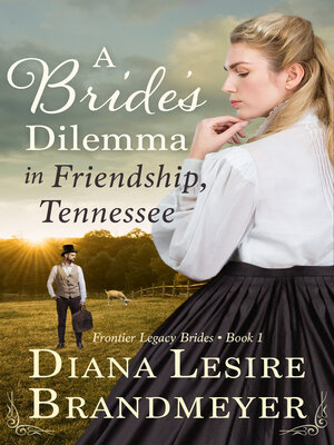cover image of A Bride's Dilemma in Friendship, Tennessee